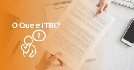 O que é ITBI? Saiba tudo sobre ele e como funciona.