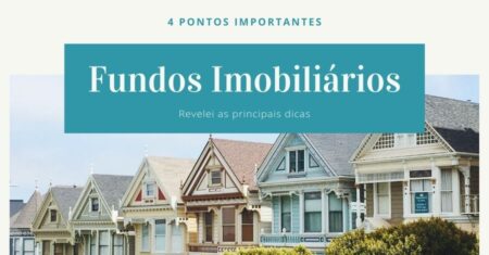 4 Pontos Importantes Sobre Fundos Imobiliários