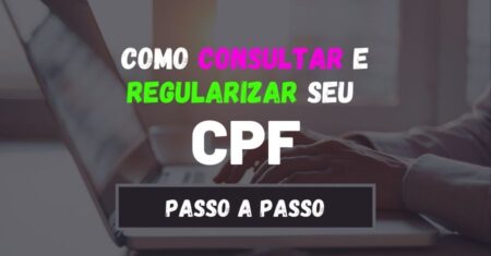 Como Consultar e Regularizar o CPF