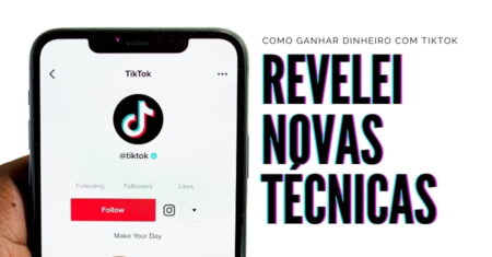 Como Ganhar Dinheiro Com TikTok – Técnica Nova 2022