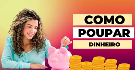 Como Economizar Dinheiro – Guia Definitivo