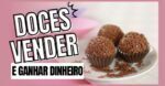 doces-para-vender-e-ganhar-dinheiro