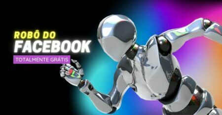 Robô do Facebook – Como Funciona