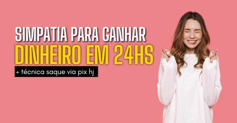 simpatia-para-ganhar-dinheiro-em-24-horas